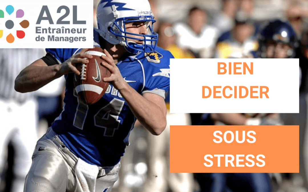 Quel est l’impact du stress sur nos décisions et notre performance ?